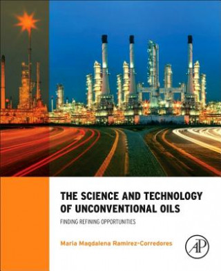 Kniha Science and Technology of Unconventional Oils M. Ramirez-Corredores