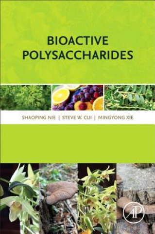 Książka Bioactive Polysaccharides Shaoping Nie