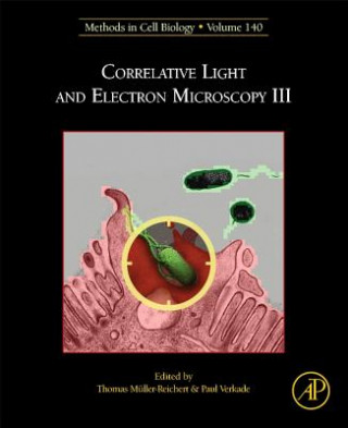 Książka Correlative Light and Electron Microscopy III Thomas Muller-Reichert