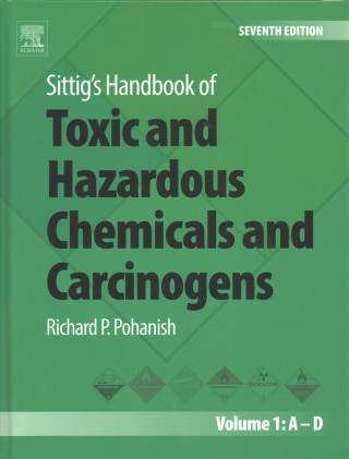 Kniha Sittig's Handbook of Toxic and Hazardous Chemicals and Carcinogens Richard P. Pohanish