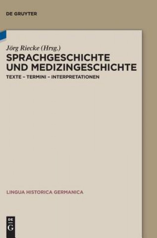 Kniha Sprachgeschichte und Medizingeschichte Jörg Riecke