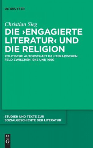 Kniha 'Engagierte Literatur' Und Die Religion Christian Sieg