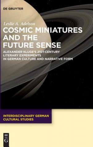 Carte Cosmic Miniatures and the Future Sense Leslie Adelson