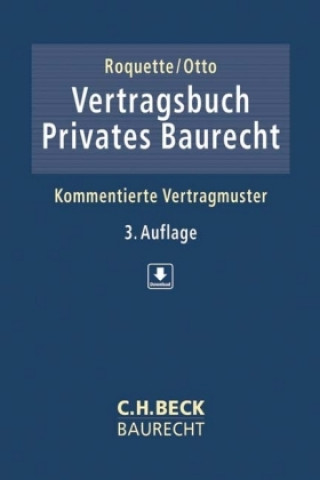 Kniha Vertragsbuch Privates Baurecht Andreas J. Roquette