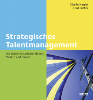 Kniha Strategisches Talentmanagement Sibylle Nagler