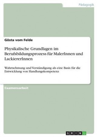 Книга Physikalische Grundlagen im Berufsbildungsprozess fur MalerInnen und LackiererInnen Gosta Vom Felde