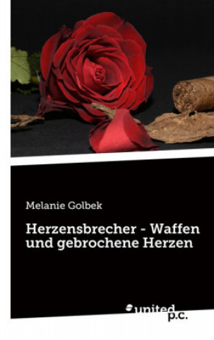 Carte Herzensbrecher - Waffen Und Gebrochene Herzen Melanie Golbek