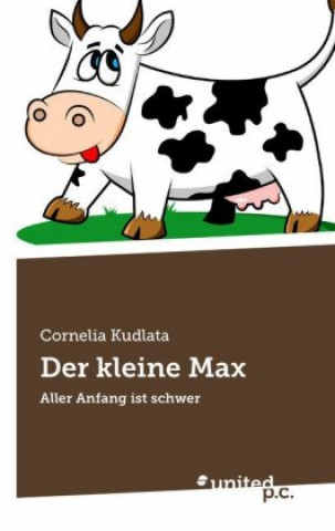Kniha Der Kleine Max Cornelia Kudlata