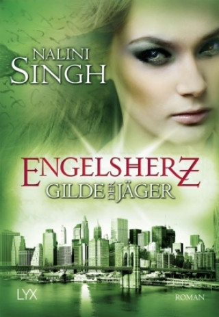 Könyv Gilde der Jäger 09. Engelsherz Nalini Singh
