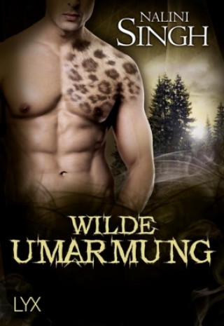 Könyv Wilde Umarmung Nalini Singh