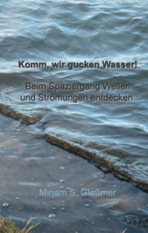 Carte Komm, wir gucken Wasser! Mirjam Sophia Gleßmer