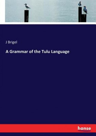 Book Grammar of the Tulu Language J BRIGEL