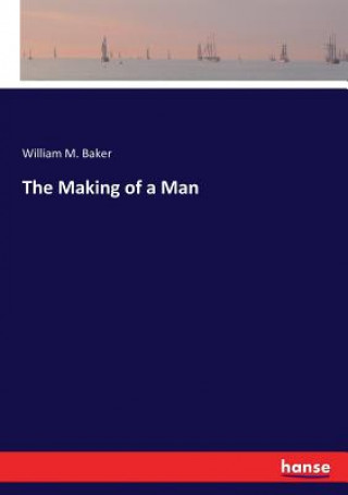 Kniha Making of a Man William M. Baker