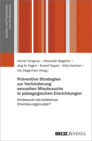 Kniha Präventive Strategien zur Verhinderung sexuellen Missbrauchs in pädagogischen Einrichtungen Heiner Fangerau