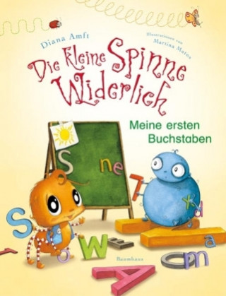 Kniha Die kleine Spinne Widerlich - Meine ersten Buchstaben Diana Amft