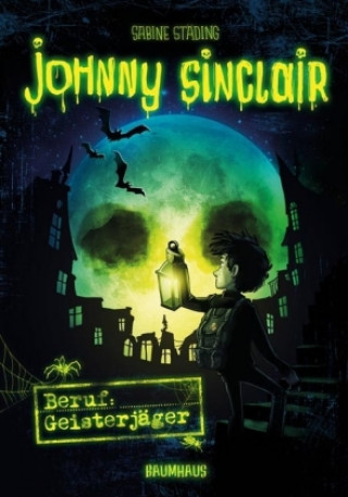 Kniha Johnny Sinclair 01 - Beruf: Geisterjäger Sabine Städing