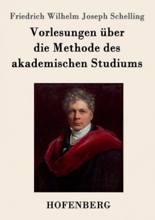 Książka Vorlesungen uber die Methode des akademischen Studiums Friedrich Wilhelm Joseph Schelling