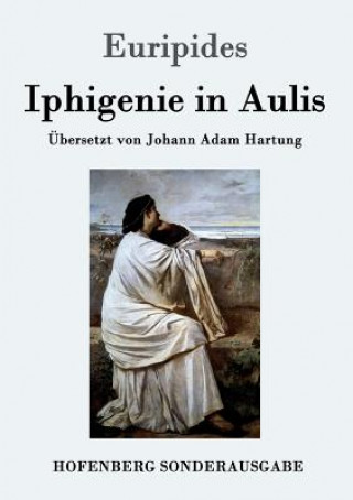 Könyv Iphigenie in Aulis Euripides