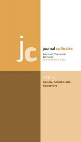 Carte journal culinaire No. 23. Kakao - Schokolade - Kuvertüre Martin Wurzer-Berger