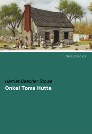 Könyv Onkel Toms Hütte Harriet Beecher Stowe
