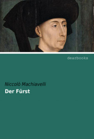 Buch Der Fürst Niccol? Machiavelli