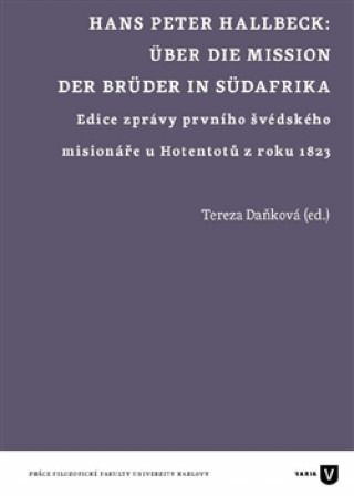 Kniha Hans Peter Hallbeck: Über die Mission der Brüder in Südafrika Tereza Daňková