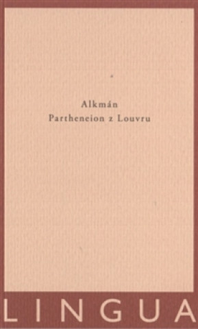 Könyv Partheneion z Louvru Alkmán Alkmán