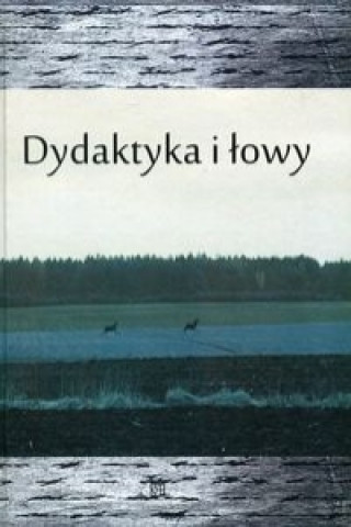 Knjiga Dydaktyka i lowy 