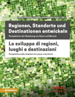 Kniha Regionen, Standorte und Destinationen entwickeln - Lo sviluppo di regioni, luoghi e destinazioni Harald Pechlaner