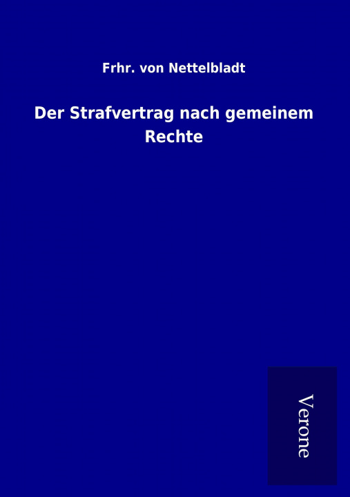 Kniha Der Strafvertrag nach gemeinem Rechte Frhr. von Nettelbladt