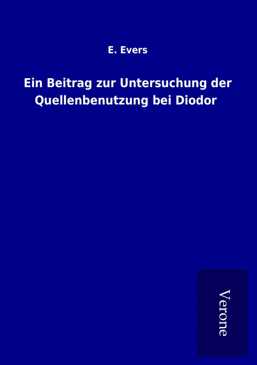 Книга Ein Beitrag zur Untersuchung der Quellenbenutzung bei Diodor E. Evers