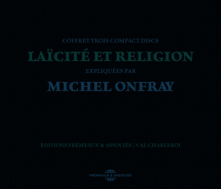 Hanganyagok Laicité et religion Michel Onfray