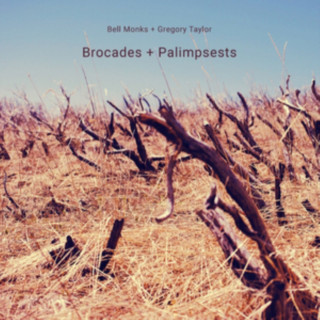 Аудио Brocades+Palimpsests Gregory Bell Monks/Taylor