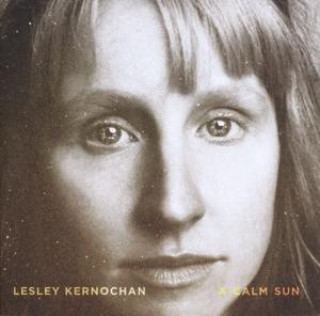 Audio A Calm Sun Lesley Kernochan