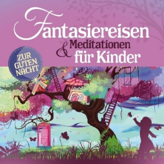 Аудио Fantasiereisen & Meditationen für Kinder, 2 Audio-CDs Various