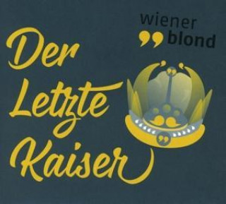 Audio Der Letzte Kaiser Wiener Blond