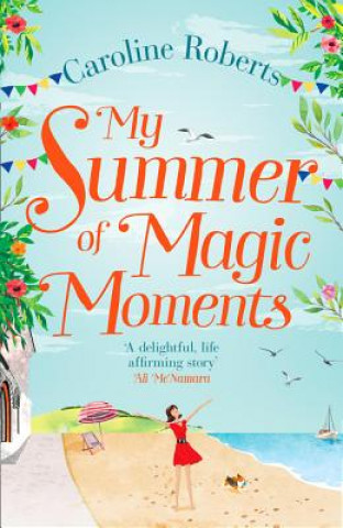Kniha My Summer of Magic Moments Caroline Roberts