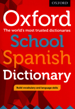 Kniha Oxford School Spanish Dictionary Oxford Dictionaries