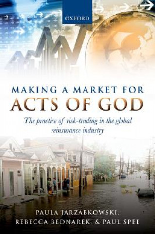 Könyv Making a Market for Acts of God Paula Jarzabkowski