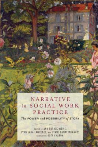 Kniha Narrative in Social Work Practice Ann Burack-Weiss