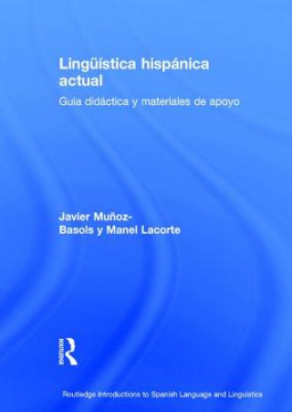 Książka Linguistica hispanica actual: guia didactica y materiales de apoyo Javier Munoz-Basols