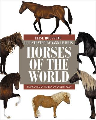 Книга Horses of the World Elise Rousseau