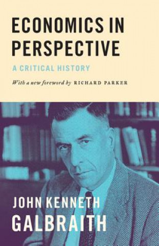 Kniha Economics in Perspective John Kenneth Galbraith