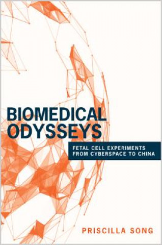 Kniha Biomedical Odysseys Priscilla Song