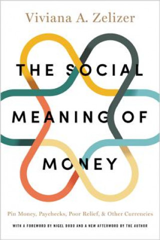 Könyv Social Meaning of Money Viviana A. Zelizer
