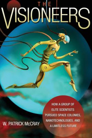 Book Visioneers W. Patrick McCray