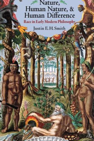 Carte Nature, Human Nature, and Human Difference Justin E. H. Smith