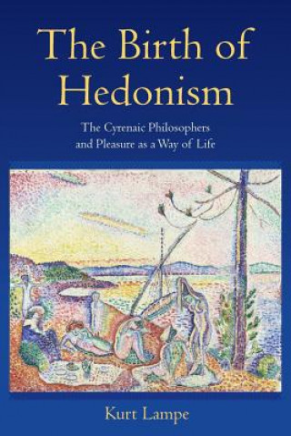 Книга Birth of Hedonism Kurt Lampe