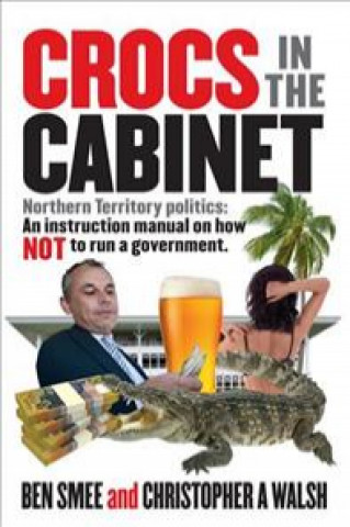 Carte Crocs in the Cabinet Ben Smee