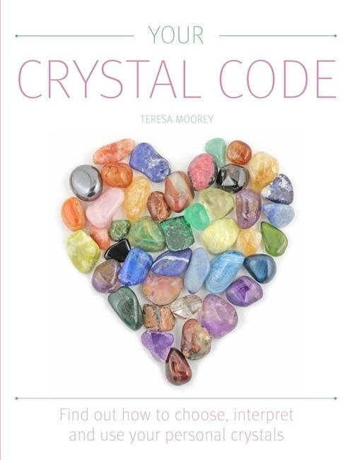 Kniha Your Crystal Code Teresa Moorey